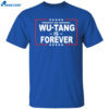 Presidents Are Temporary Wu-tang Is Forever Shirt