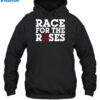 Race For The Roses Shirt 2