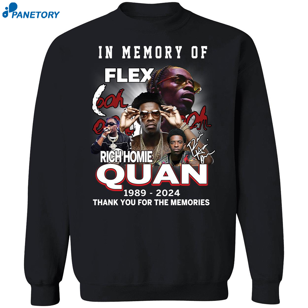 Rich Homie Quan In Memory Of Flex Thank You For The Memories Shirt 6 Rich Homie Quan In Memory Of Flex Thank You For The Memories Shirt 1