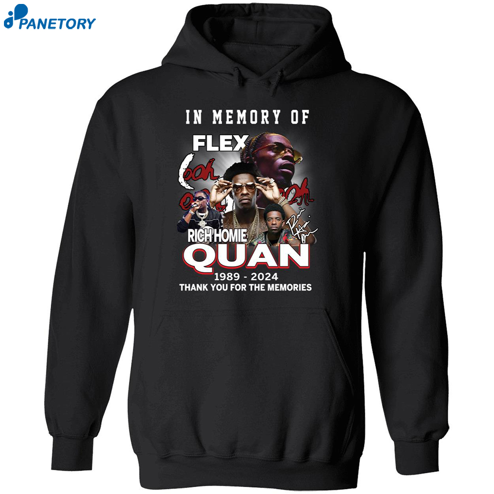 Rich Homie Quan In Memory Of Flex Thank You For The Memories Shirt 7 Rich Homie Quan In Memory Of Flex Thank You For The Memories Shirt 2