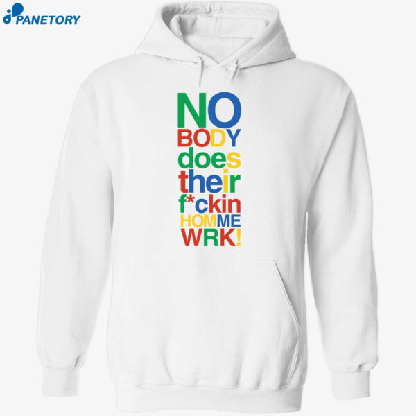 Rich Homie Quan Nobody Does Their Fckin Home Work Shirt 2