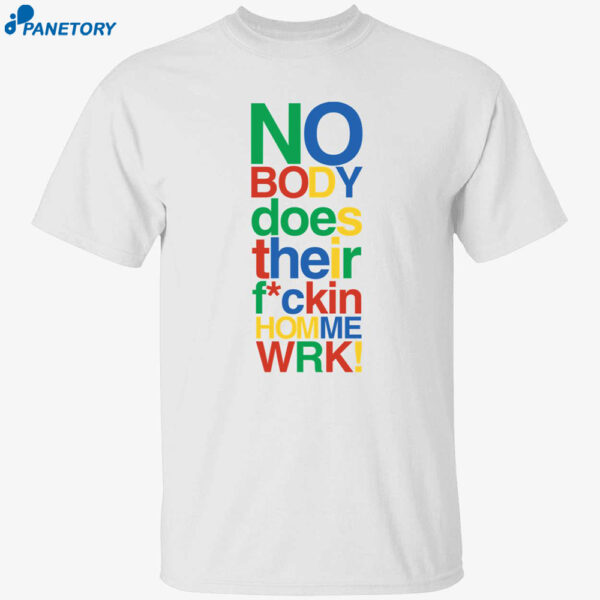 Rich Homie Quan Nobody Does Their Fckin Home Work Shirt