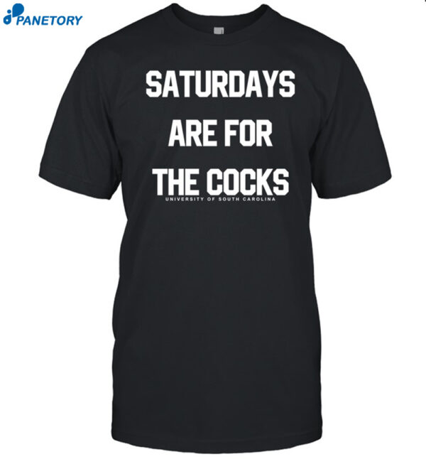 Saturdays Are For The Cocks Shirt