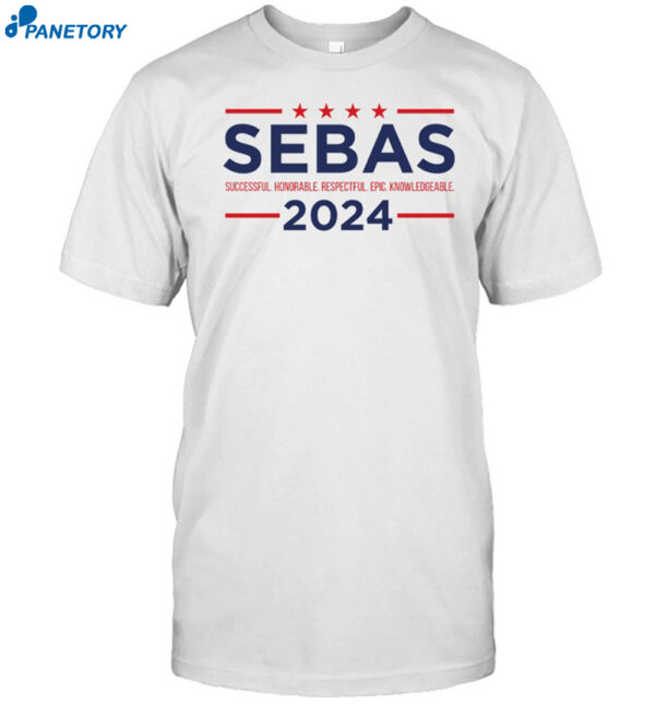 Sebas For President 2024 Shirt