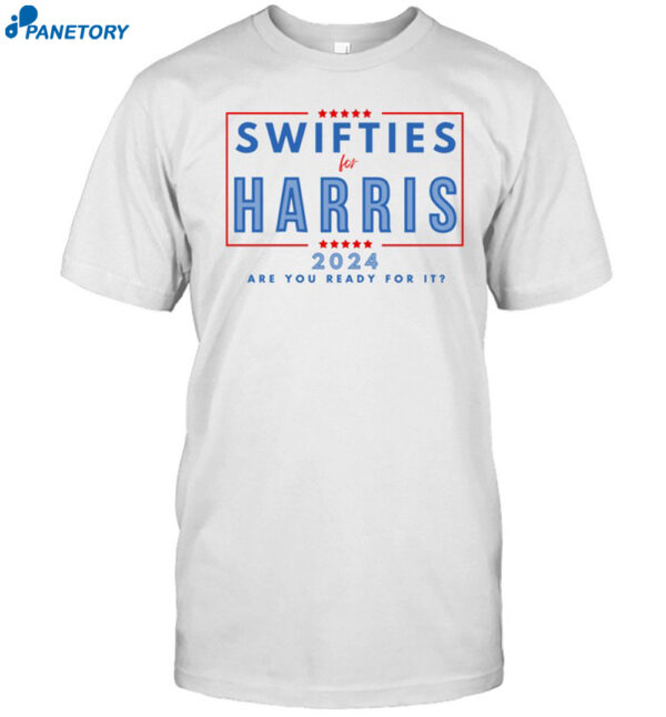 Swifties For Harris Walz 24 Are You Ready For It Shirt