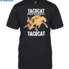 Tacocat Spelled Backward Is Tacocat Shirt