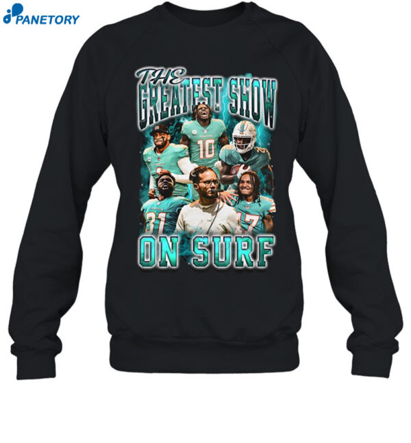 The Greatest Show On Surf Miami Dolphins Shirt 1