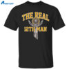 The Real 12th Man Shirt