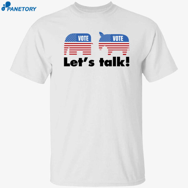 Tom Elstrom Vote Let’s Talk Shirt