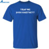 Trap Me Josh Hartnett Tee Shirt