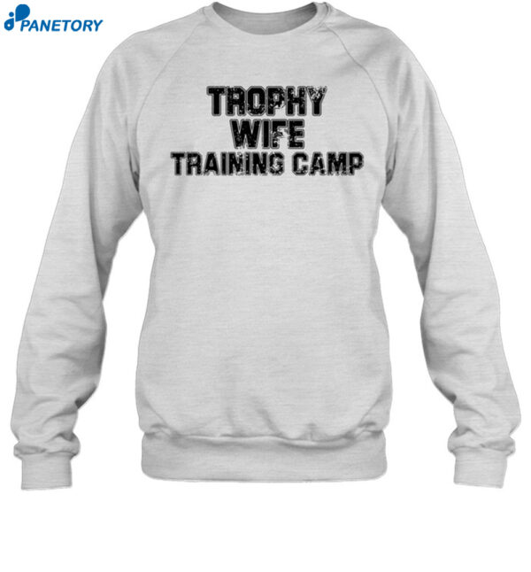 Trophy Wife Training Camp Shirt 1