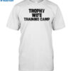 Trophy Wife Training Camp Shirt