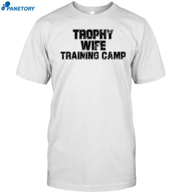 Trophy Wife Training Camp Shirt