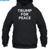 Trump For Peace Shirt 2