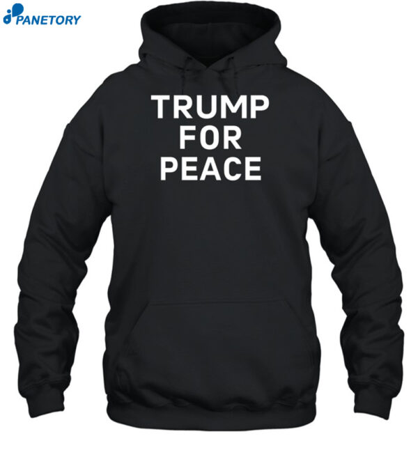 Trump For Peace Shirt 2