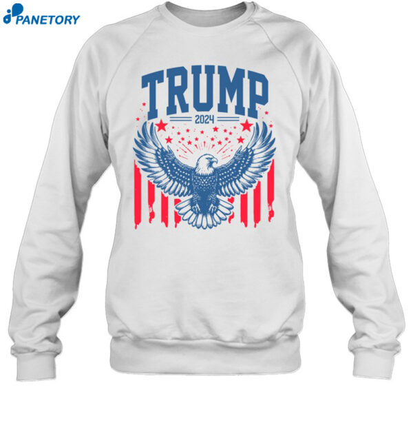 Trump President Eagle 2024 And Everything In Between Shirt 1