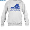 Virginia Shut Your Mouth And Let Virginia Talk Shirt 1