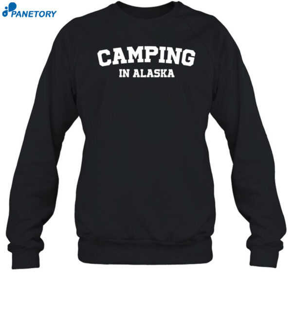 Warmwalks Camping In Alaska Shirt 1