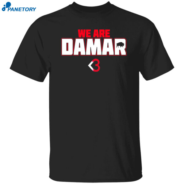 We Are Damar Hamlin Fundraiser Shirt