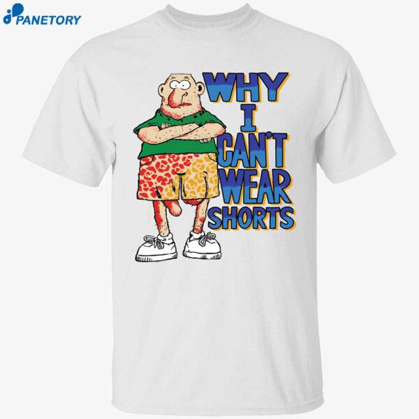 Why I Can’t Wear Shorts Shirt