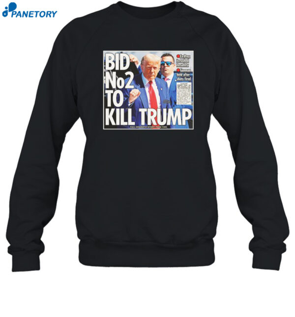 Bid No2 To Kill Trump Shirt 1