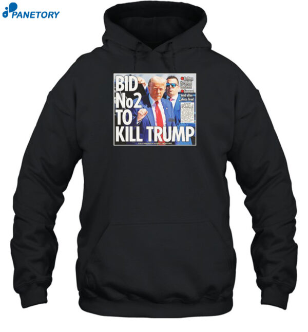 Bid No2 To Kill Trump Shirt 2