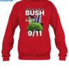 You’re Telling Me This Bush Did 9 11 Shirt 1