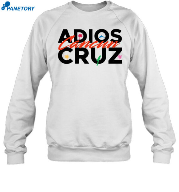 Adios Cancun Cruz Shirt 1