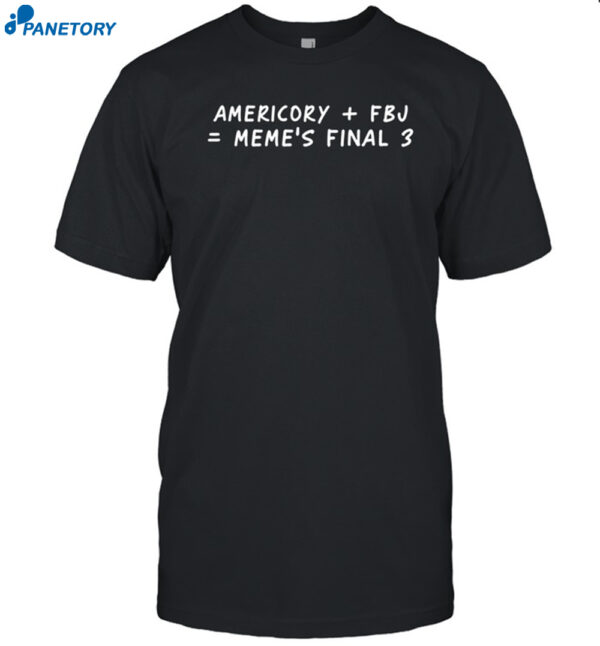 Americory Fbj Meme's Finals 3 Shirt