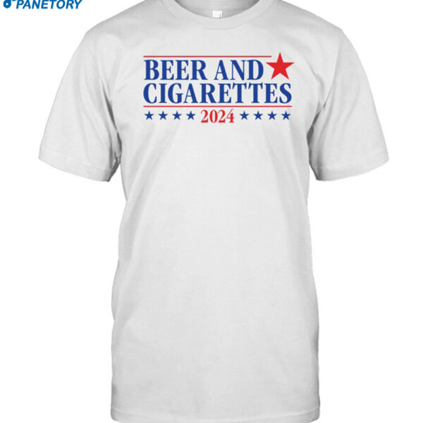 Beer And Cigarettes '24 Shirt