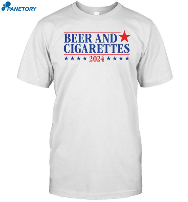 Beer And Cigarettes '24 Shirt