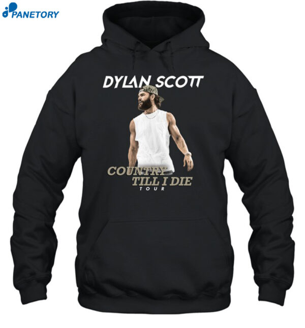 Dylan Scott Country Till I Die Tour Shirt 23