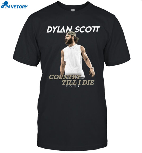 Dylan Scott Country Till I Die Tour Shirt