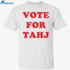 Efren Ramirez Vote For Tahj Shirt