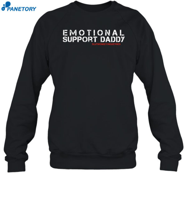 Emotional Support Daddy Slutmonkey Industries T-shirt 1