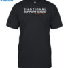 Emotional Support Daddy Slutmonkey Industries T-shirt