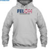 Felon For President 2024 Shirt 2