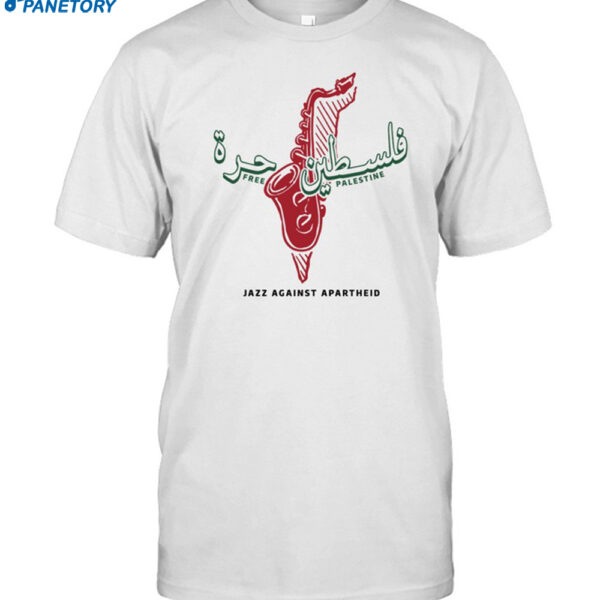 Free Palestine Jazz Against Apartheid Shirt