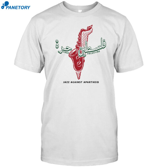 Free Palestine Jazz Against Apartheid Shirt