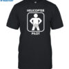 Funny Man Helicopter Pilot Black Shirt