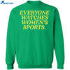 Gabby Williams Everyone Watches Women’s Sports Shirt 1