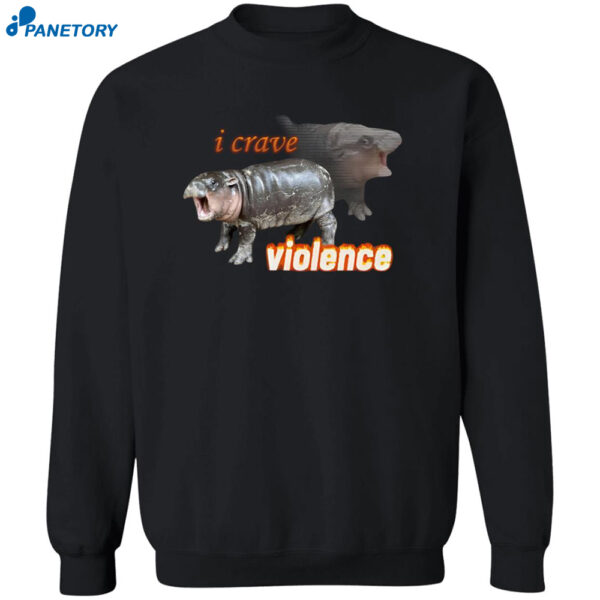 I Crave Violence Moo Deng Shirt 2