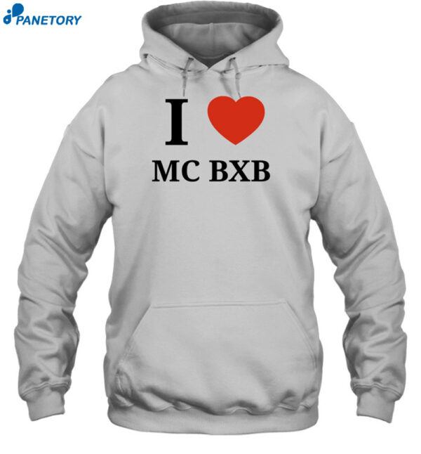 I Love Mc Bxb Shirt 2