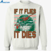 If It Flies It Dies Christmas Shirt 2