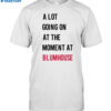 Jason Blum A Lot Going On At The Moment At Blumhouse Shirt