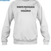 Jerome Trammel Wearing White Privilege Violence Shirt 1