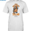 Juice Davis You're Welcome Texas Sincerely Shirt