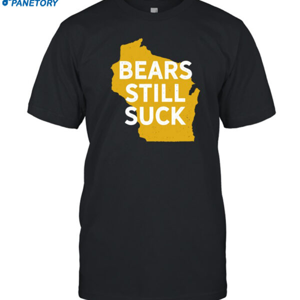 Karla D Bears Still Suck Shirt