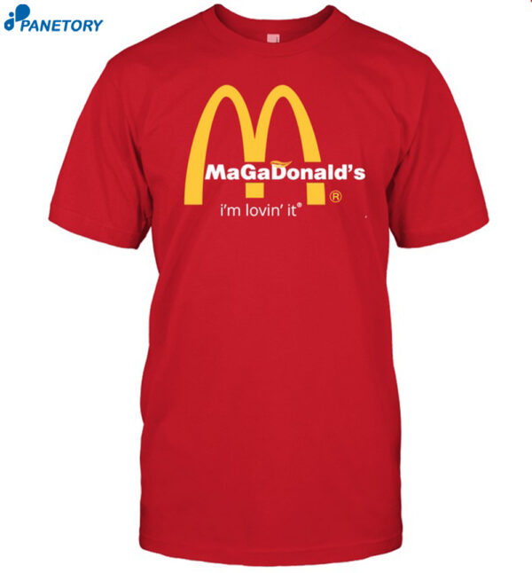 Kate Hyde Trump Magadonald's I'm Lovin' It 2024 Shirt