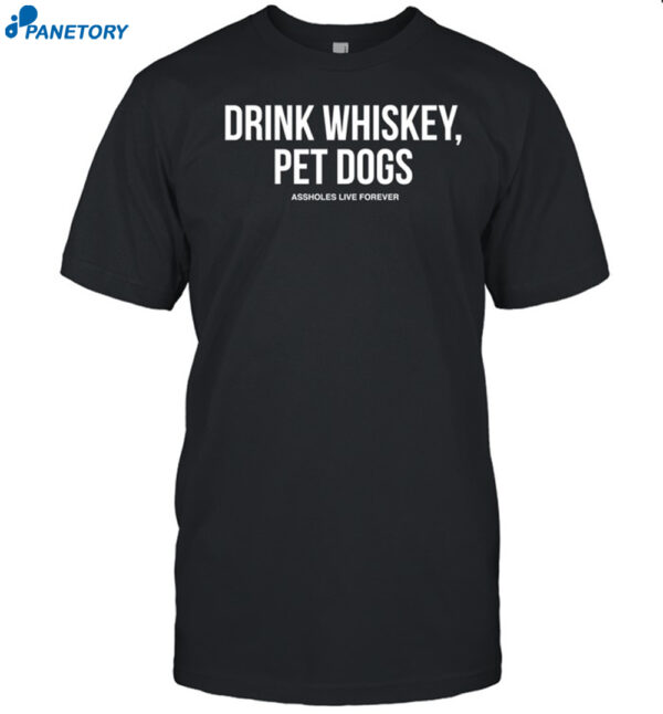 Linda Finegold Drink Whiskey Pet Dogs Shirt